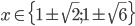 x\in\{1\pm\sqrt2;1\pm\sqrt6\}