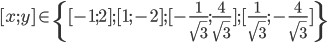 [x;y]\in\{[-1;2];[1;-2];[-\frac1{\sqrt3};\frac4{\sqrt3}];[\frac1{\sqrt3};-\frac4{\sqrt3}]\}