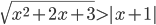 \sqrt{x^2+2x+3}>|x+1|