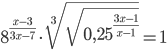 8^{\frac{x-3}{3x-7}}\cdot\sqrt[3]{\sqrt{0,25^{\frac{3x-1}{x-1}}}}=1