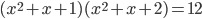 (x^2+x+1)(x^2+x+2)=12