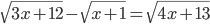 \sqrt{3x+12}-\sqrt{x+1}=\sqrt{4x+13}