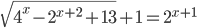 \sqrt{4^x-2^{x+2}+13}+1=2^{x+1}
