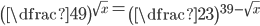 \left(\dfrac{4}{9}\right)^{\sqrt{x}}=\left(\dfrac{2}{3}\right)^{39-\sqrt{x}}