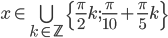 x\in \bigcup_{k\in\mathbb Z}\{\frac\pi2k;\frac\pi{10}+\frac\pi5k\}