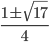 \frac{1\pm\sqrt{17}}4