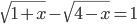 \sqrt{1+x}-\sqrt{4-x}=1