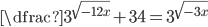 \dfrac{3^{\sqrt{-12x}}+3}{4}=3^{\sqrt{-3x}}