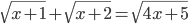 \sqrt{x+1}+\sqrt{x+2}=\sqrt{4x+5}