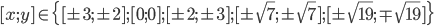 [x;y]\in\{[\pm3;\pm2];[0;0];[\pm2;\pm3];[\pm\sqrt7;\pm\sqrt7];[\pm\sqrt{19};\mp\sqrt{19}]\}
