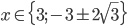 x\in\{3;-3\pm2\sqrt3\}
