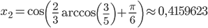 x_2=\cos\left(\frac23\arccos\left(\frac35\right)+\frac\pi6\right)\approx0{,}4159623