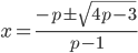 x=\frac{-p\pm\sqrt{4p-3}}{p-1}