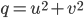 q=u^2+v^2