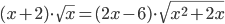 (x+2)\cdot\sqrt{x}=(2x-6)\cdot\sqrt{x^2+2x}
