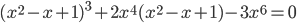 (x^2-x+1)^3+2x^4(x^2-x+1)-3x^6=0