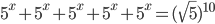 5^x+5^x+5^x+5^x+5^x=(\sqrt5)^{10}