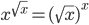 x^{\sqrt{x}}=(\sqrt{x})^x